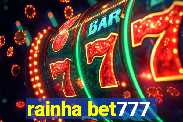 rainha bet777